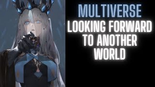 Looking Forward to Another World | Part 2