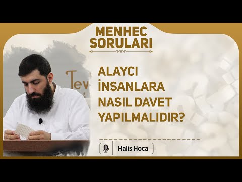 Alaycı insanlara nasıl davet yapılmalıdır? Halis Bayancuk Hoca