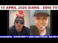 🔴EDIS TV LIVE 15 April 2026 Siang. Bagian 1/4