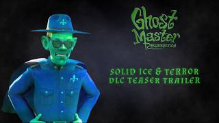 Ghost Master Resurrection Solid Ice & Terror DLC Trailer