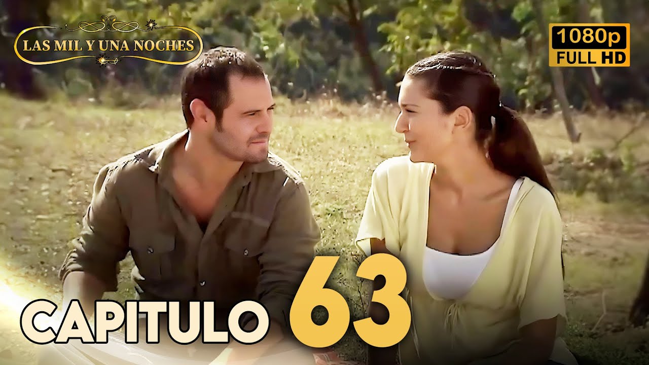 Las Mil y Una Noches Capitulo 63 HD | Doblada En Español | Binbir Gece