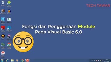 VB 6.0 - Fungsi dan Penggunaan Module Pada VB 6.0