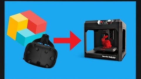 How to create objects in VR then 3D print them!