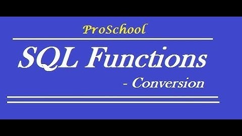 32. SQL Functions - Conversion,TO_CHAR,TO_DATE,NVL & DECODE