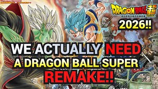 DRAGON BALL SUPER NEEDS A REMAKE!! (TIME TO SET THINGS RIGHT!!)