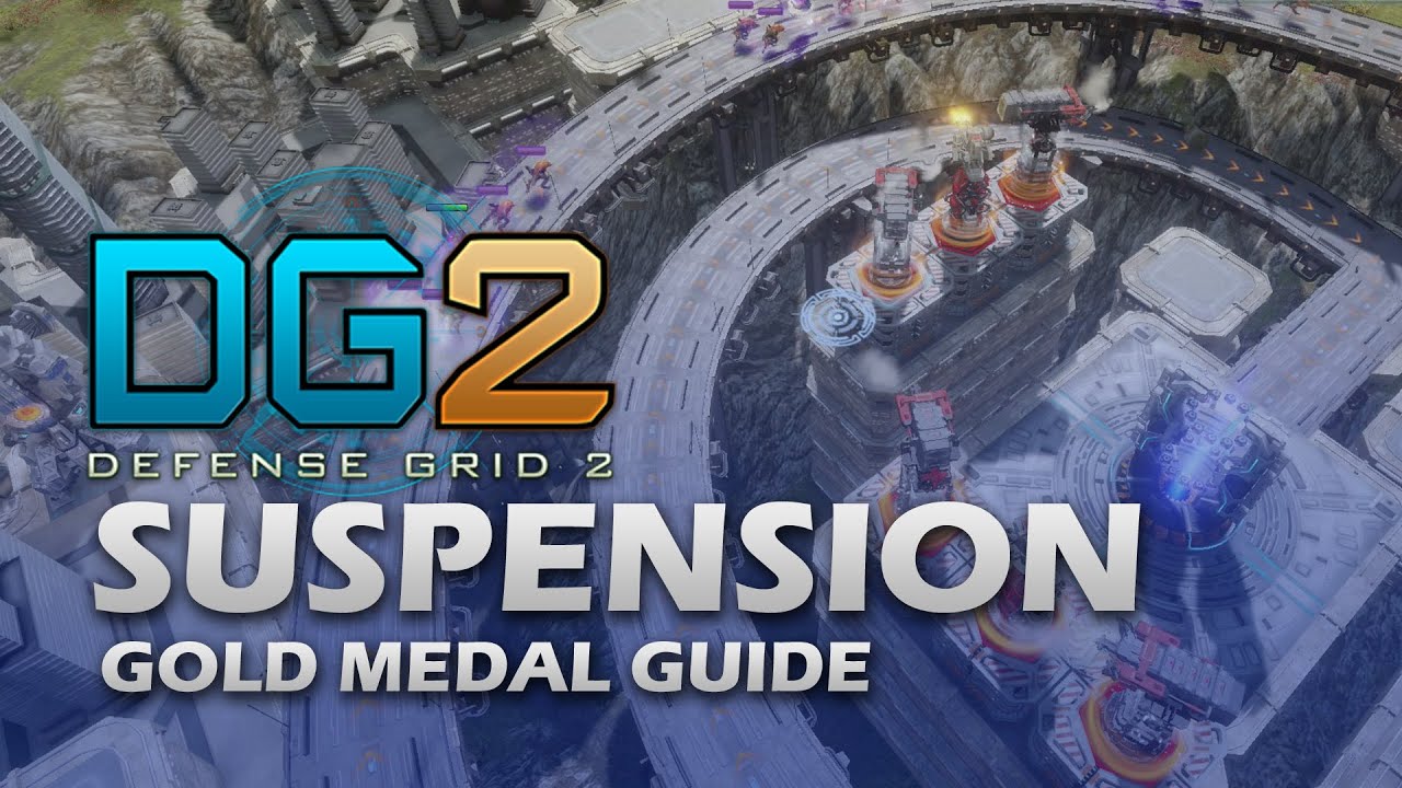 #3 SUSPENSION Gold Medal - Defense Grid 2