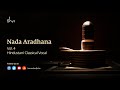 Nada Aradhana - Hindustani Classical Vocal | Meditative Music | Dhyanalinga