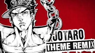 Jotaro Theme Remix (JJBA Part 3)