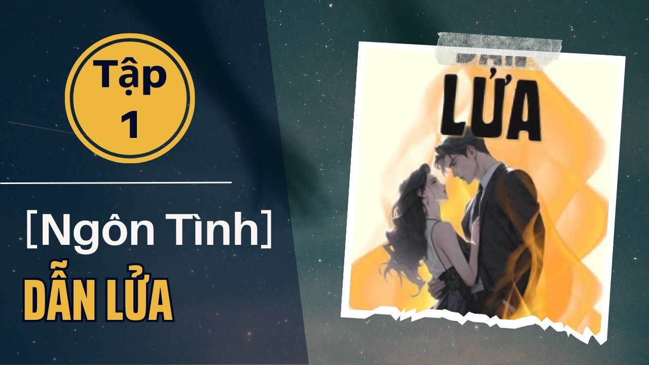 Dẫn Lửa Tập 1 - youtube
