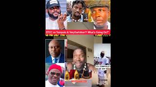 EFCC vs Tompolo & VeryDarkMan: The Truth Behind the Latest Clash