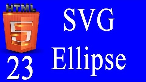 HTML5 #23:  SVG Ellipse
