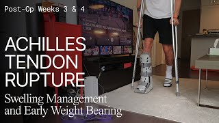 Weeks 3 & 4 - Achilles Tendon Rupture - Operative Repair Surgery - Early Weight Bearing