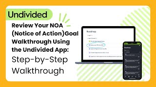 Review Your NOA (Notice of Action) Goal Walkthrough Using Undivided App: Step-by-Step Walkthrough