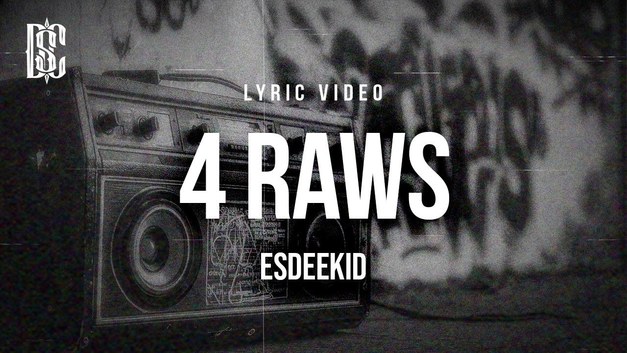 洋楽 Raw EsDeeKid - 4 Raws | Lyrics - YouTube