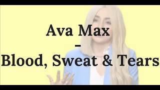 Ava Max - Blood, Sweat & Tears (Lyrics / Lyric Video) Resimi