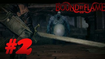 Bound By Flame - Walkthrough Gameplay Part 2  -  ( PS4 / PS3 / Xbox360 / PC)