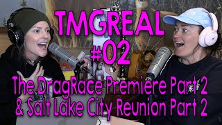 Tmgreal Thedragrace Premiere Part 2 And Salt Lake City Reunion Part 2