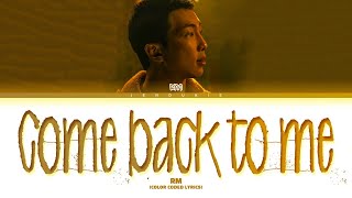 RM Come back to me Lyrics (알엠 Come back to me 가사) (Color Coded Lyrics)
