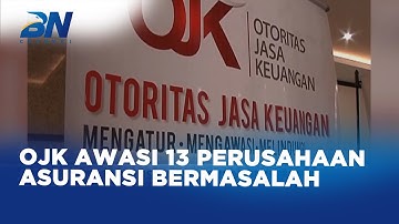 13 Perusahaan Asuransi dalam Pengawasan Khusus OJK