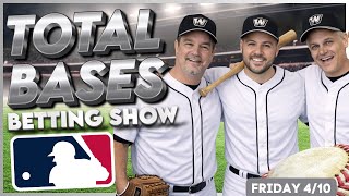 Friday MLB Picks ⚾ Best Bets, Odds & Predictions Today | Total Bases 4/10/26