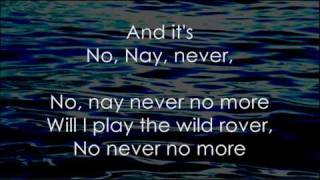 Video thumbnail of "The Wild Rover (No, Nay, Never) - Lyrics ,"