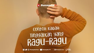 CONTOH KAIDAH: TINGGALKAN YANG RAGU-RAGU - Ustadz Muhammad Abduh Tuasikal, M.Sc. - Rumaysho TV