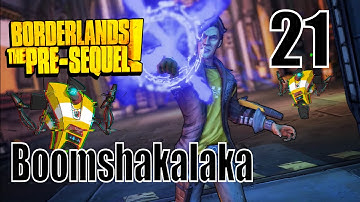 Borderlands The Pre-Sequel - Boomshakalaka - Walkthrough Part 21