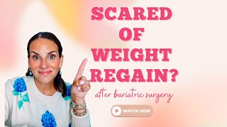 Why Most Bariatric Women Fear Regain | How to Prevent Weight Regain After Surgery