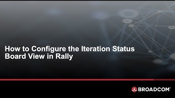 How to Configure the Iteration Status Board View in Rally