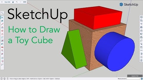 SketchUp Basics - How to draw a toy cube