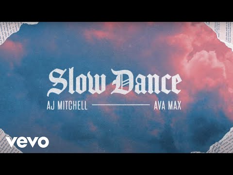 AJ Mitchell - Slow Dance ft. Ava Max (Official Lyric Video)