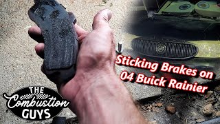 Brakes Sticking on 2004 Buick Rainier | What is the Problem? | TheCombustionGuys