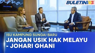 Download Lagu ISU KAMPUNG SUNGAI BARU | Tanah Anugerah Sultan Selangor, Jangan Usik Hak Melayu - Johari Ghani MP3 Download Lagu ISU KAMPUNG SUNGAI BARU | Tanah Anugerah Sultan Selangor, Jangan Usik Hak Melayu - Johari Ghani MP3