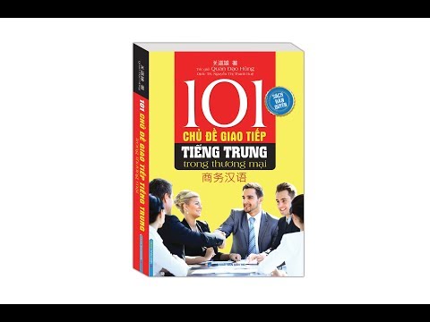 101 Chủ đề Giao Tiếp Tiếng Trung Trong Thương Mại