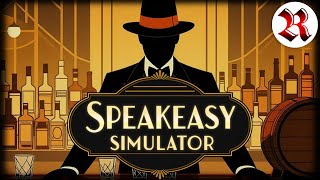 Speakeasy Simulator | JUST RELEASED | Bootlegging In 1923 Prohibition!