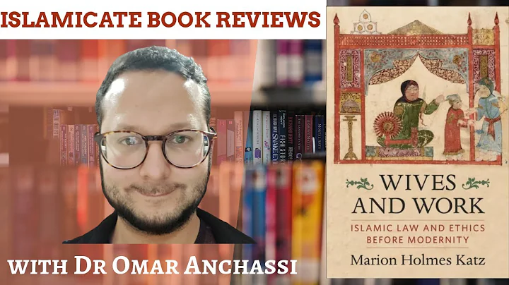 31. "Wives and Work" by Marion Katz: Islamicate Bo...