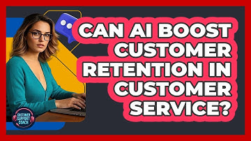 Can AI Boost Customer Retention In Customer Service? - Customer Support Coach
