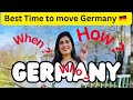 Best time to move, Germany giving Best free visa, Move with Family now possible