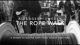 The Rope Walk - Traditional Rope Making for a Swedish East India Ship.