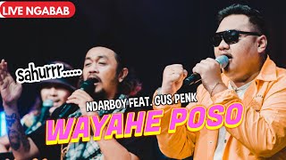 Ndarboy Genk X Gus Penk - Wayahe Poso (Live Perform Ngabab)