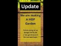 Hopgarden Update - Still working on it.  Stay tuned.