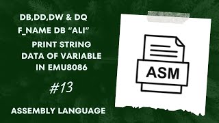 Emu8086 Tutorial: String Variable Declaration, Initialization, and Printing | Assembly Language