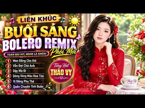 Men Đắng Cho Đời, LK Bolero Remix Phối Mới Toàn Bài Hit, Nghe Là Khoái | Thảo Vy Miền Tây Official