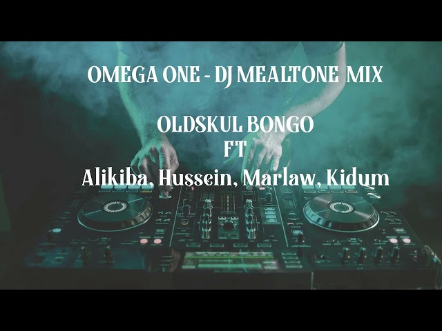 OMEGA ONE - DJ MEALTONE MIX  BONGO MIX class=