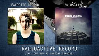 Radioactive Record [Fall Out Boy vs Imagine Dragons mashup]