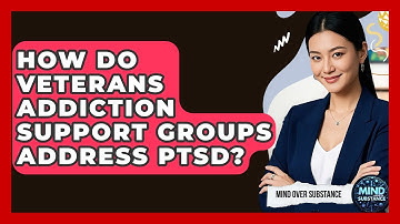 How Do Veterans Addiction Support Groups Address PTSD? - Mind Over Substance