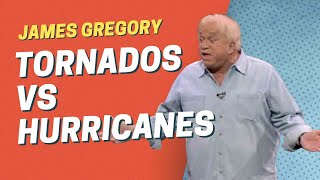 How to Survive a Tornado According to James Gregory | James Gregory