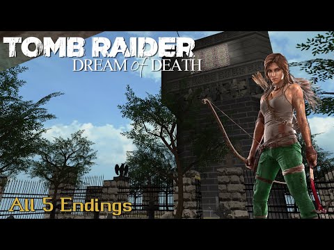 Tomb Raider : Dream of Death [Full / 5 Endings] Walkthrough