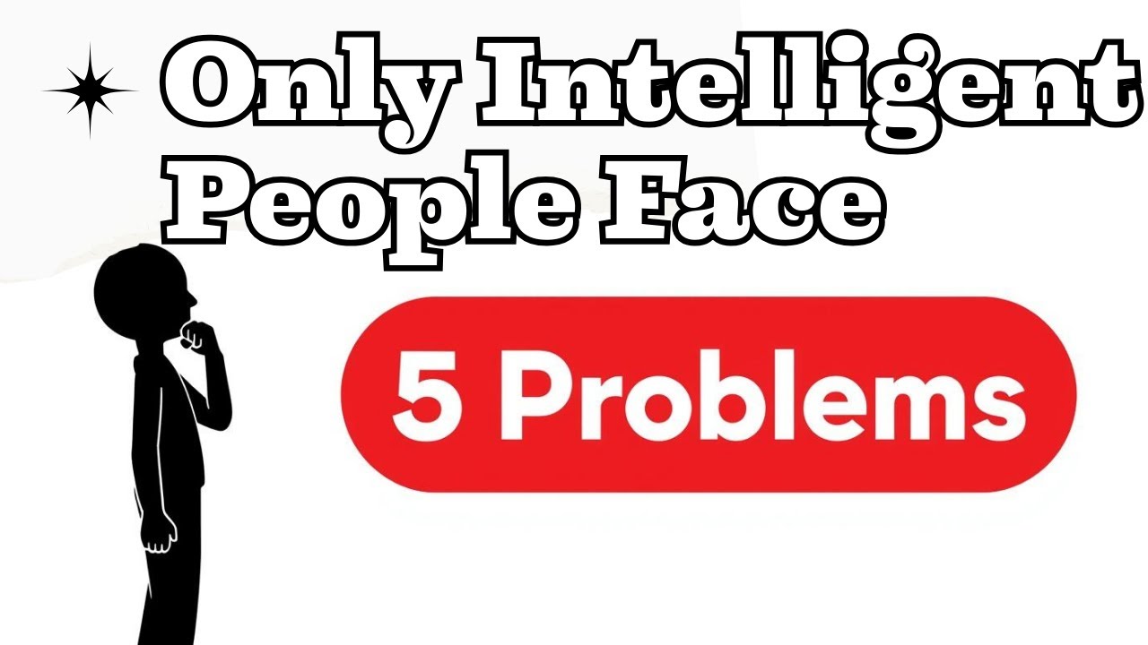High IQ Struggles | 5 Problems Only Smart People Face | psychology | mind | behavior | mindset