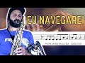 • EU NAVEGAREI | Partitura com notas - Sax Tenor 🎷